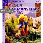 Vrolijk vakmanschap in Fimo / Cantecleer hobbytopper C. Pont, Verzenden, Zo goed als nieuw, C. Pont