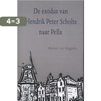 De exodus van Hendrik Peter Scholte naar Pella 9789086842704, Verzenden, Gelezen, Michiel van Diggelen