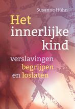 Verslavingen begrijpen en loslaten / Het innerlijke kind, Boeken, Verzenden, Gelezen, Susanne Hühn