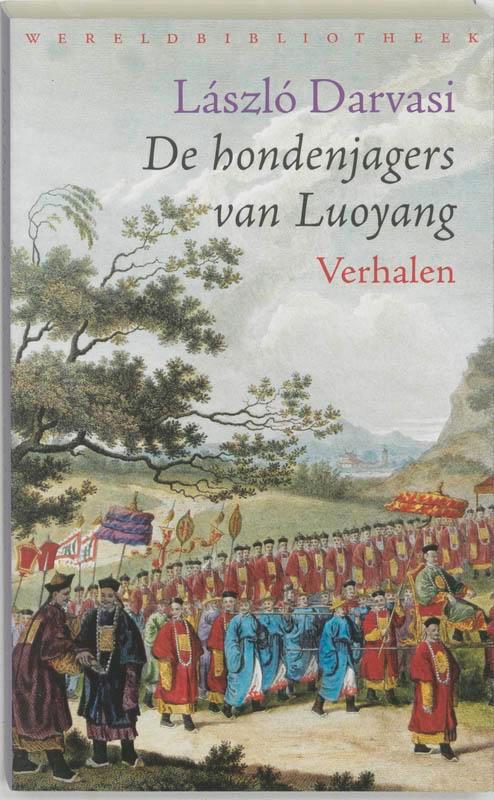 De Hondenjagers Van Luoyang 9789028420892, Boeken, Romans, Gelezen, Verzenden