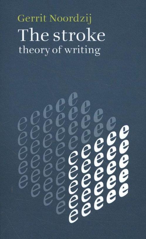 9789490913908 The Stroke - Theory Of Writing | Tweedehands, Boeken, Studieboeken en Cursussen, Zo goed als nieuw, Verzenden
