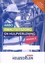 Arbo kwaliteitszorg en hulpverlening niveau 3  9789037264678, Boeken, Zo goed als nieuw