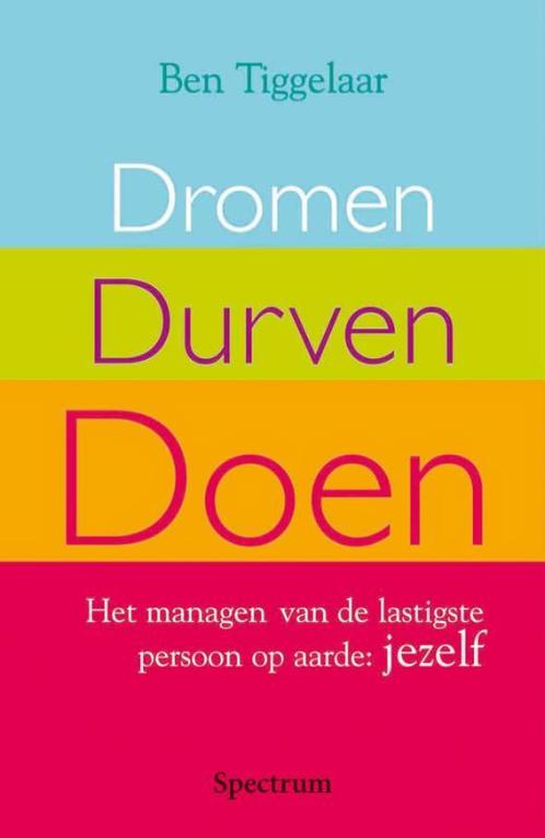 Dromen, durven, doen 9789027416056 Ben Tiggelaar, Boeken, Psychologie, Gelezen, Verzenden