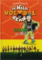 Raban de held / De wilde voetbalbende / 6 9789021619507, Boeken, Verzenden, Zo goed als nieuw, J. Masannek