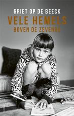 9789044639070 Vele hemels boven de zevende | Tweedehands, Boeken, Verzenden, Zo goed als nieuw, Griet Op de Beeck
