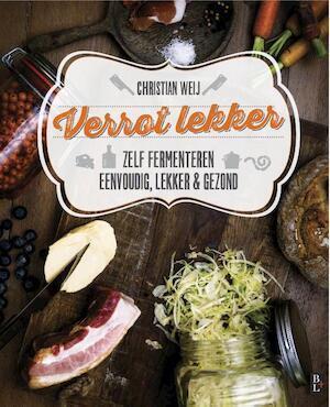 Verrot lekker: zelf fermenteren eenvoudig, lekker en gezond beschikbaar voor biedingen