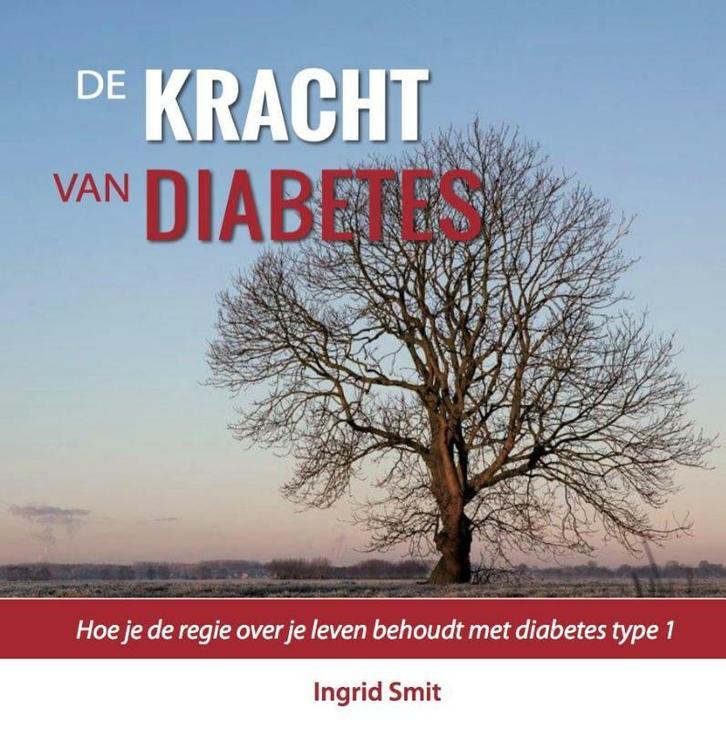 De kracht van diabetes 9789492383464 Ingrid Smit, Boeken, Gezondheid, Dieet en Voeding, Zo goed als nieuw, Verzenden