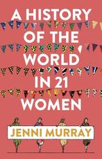 A History of the World in 21 Women 9781786074102, Verzenden, Zo goed als nieuw, Jenni Murray