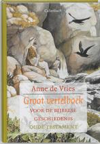 Groot vertelboek voor de bijbelse geschiedenis Oude, Verzenden, Gelezen, Anne de Vries