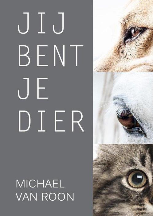 Jij bent je dier - geschreven door Michael van Roon, Boeken, Dieren en Huisdieren, Nieuw, Overige diersoorten