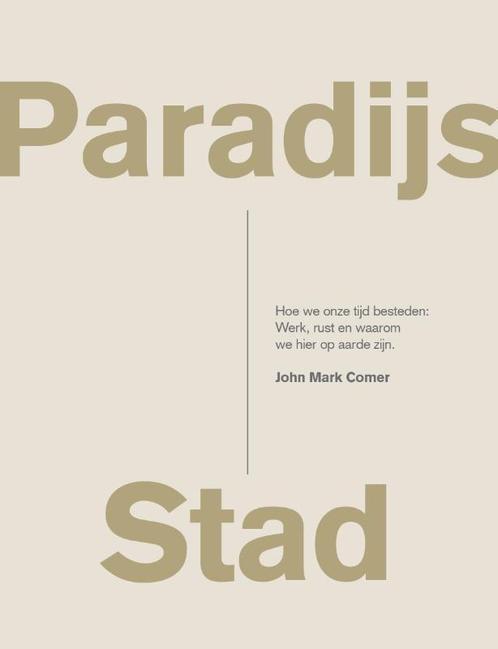 Paradijs Stad 9789082858761 John Mark Comer, Boeken, Godsdienst en Theologie, Zo goed als nieuw, Verzenden