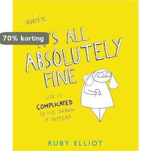 Its All Absolutely Fine 9781409167297 Ruby Elliot, Boeken, Overige Boeken, Zo goed als nieuw, Verzenden
