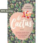 De cactus 9789026143410 Sarah Haywood, Verzenden, Zo goed als nieuw, Sarah Haywood