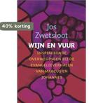 Wijn en vuur 9789030400035 Jos Zwetsloot, Boeken, Verzenden, Gelezen, Jos Zwetsloot