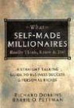 What Self-Made Millionaires Really Think, Know and Do, Boeken, Verzenden, Gelezen, Richard Dobbins