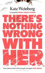 There’s Nothing Wrong With Her 9781526607331 Kate Weinberg, Boeken, Verzenden, Gelezen, Kate Weinberg