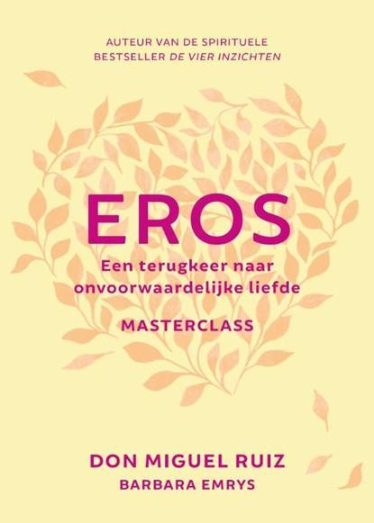 Eros | 9789020219050 | Don Miguel Ruiz, Boeken, Wetenschap, Zo goed als nieuw