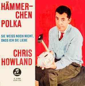 vinyl single 7 inch - Chris Howland - HÃ¤mmerchen-Polka, Cd's en Dvd's, Vinyl Singles, Zo goed als nieuw, Verzenden