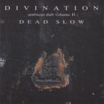 cd - Divination - Ambient Dub Volume II - Dead Slow, Cd's en Dvd's, Verzenden, Zo goed als nieuw