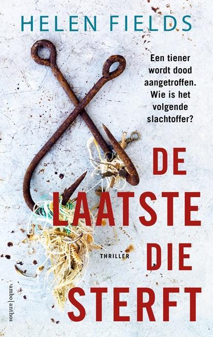 De laatste die sterft | 9789026362705 | Helen Fields, Boeken, Thrillers, Zo goed als nieuw