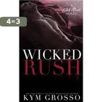 Wicked Rush 9781539168058 Kym Grosso, Verzenden, Gelezen, Kym Grosso