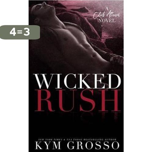 Wicked Rush 9781539168058 Kym Grosso, Boeken, Overige Boeken, Gelezen, Verzenden