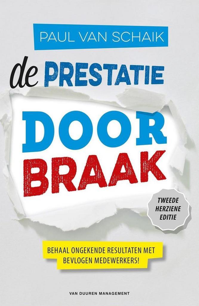 De prestatiedoorbraak - Paul van Schaik - 9789089653055 - Pa, Boeken, Studieboeken en Cursussen, Verzenden