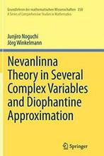 Nevanlinna Theory in Several Complex Variables . Noguchi,, Zo goed als nieuw, Joerg Winkelmann, Junjiro Noguchi, Verzenden