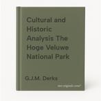 Cultural and Historic Analysis The Hoge Veluwe National Park, Verzenden, Zo goed als nieuw, G.J.M. Derks