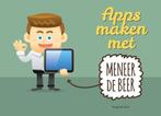 9789043030519 Apps maken met meneer De Beer | Tweedehands, Verzenden, Zo goed als nieuw, Serge de Beer
