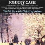 Johnny Cash - Water From The Wells Of Home, Ophalen of Verzenden, Gebruikt