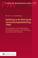 Fiscale monografieën 171 -   Splitsing in de Wet op de, Boeken, Gelezen, G.C. van der Burgt, Verzenden