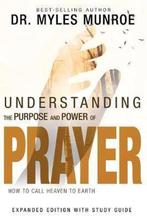 9781629119175 Understanding the Purpose and Power of Pray..., Boeken, Verzenden, Nieuw, Dr Myles Munroe