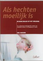 Als hechten moeilijk is 9789044116649, Boeken, Zo goed als nieuw, Verzenden