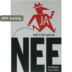 JA leeft in het Land van NEE 9789055945085 B.J. Galagher, Boeken, Verzenden, Zo goed als nieuw, B.J. Galagher