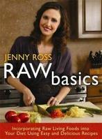 Raw basics: incorporating raw living foods into your diet, Boeken, Verzenden, Gelezen, Jenny Ross