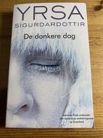 De donkere dag 9789044365436 Yrsa Sigurdardottir, Boeken, Verzenden, Zo goed als nieuw, Yrsa Sigurdardottir