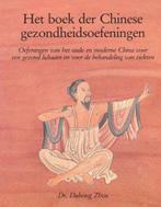 Het boek der Chinese gezondheidsoefeningen 9789060303795, Verzenden, Zo goed als nieuw, Dahong Zhou