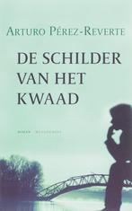De schilder van het kwaad 9789029078290 A. Perez-Reverte, Boeken, Verzenden, Zo goed als nieuw, A. Perez-Reverte