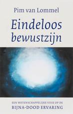 Eindeloos bewustzijn 9789025957780 Pim Van Lommel, Boeken, Gezondheid, Dieet en Voeding, Verzenden, Gelezen, Pim Van Lommel