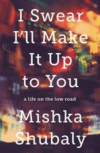 I Swear Ill Make It Up to You 9781610395588 Mishka Shubaly, Verzenden, Zo goed als nieuw, Mishka Shubaly