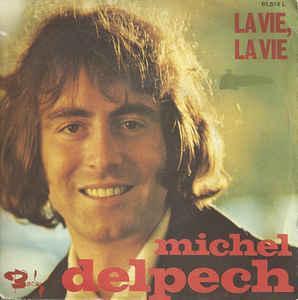 Single vinyl / 7 inch - Michel Delpech - La Vie, La Vie, Cd's en Dvd's, Vinyl Singles, Zo goed als nieuw, 7 inch, Pop, Verzenden