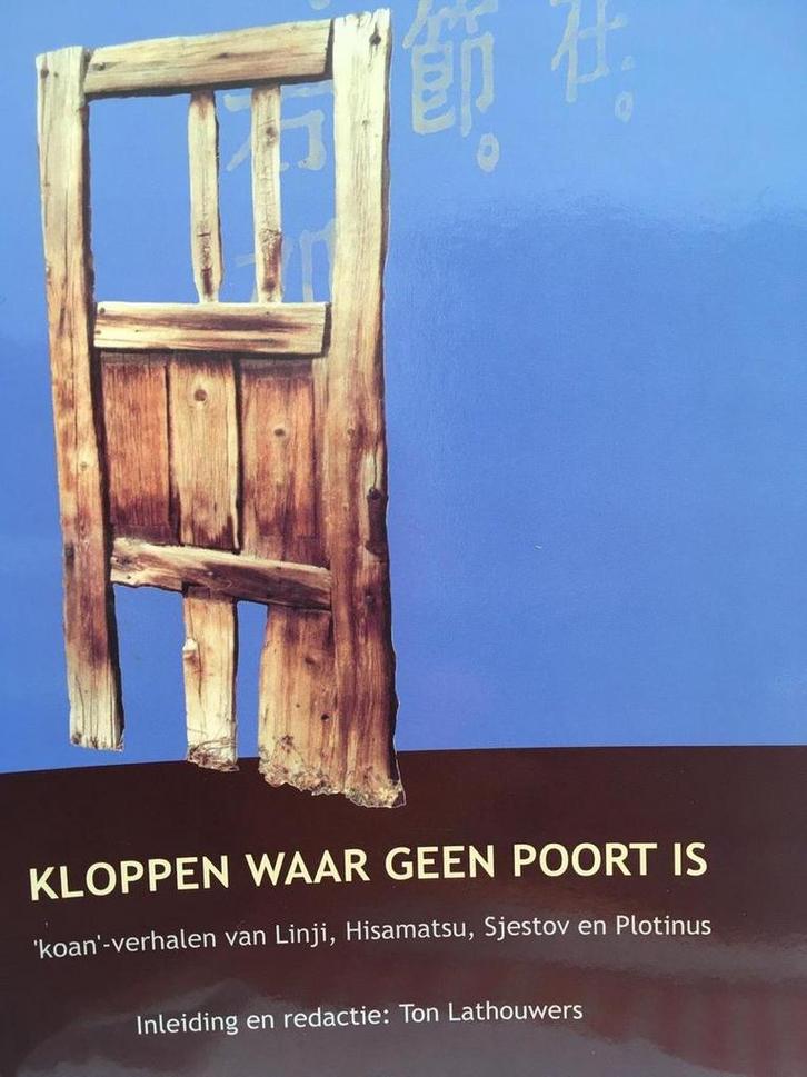 Kloppen Waar Geen Poort Is 9789080856516 T. Lathouwers, Boeken, Filosofie, Gelezen, Verzenden