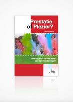 Prestatie of plezier 9789082084078, Boeken, Verzenden, Zo goed als nieuw