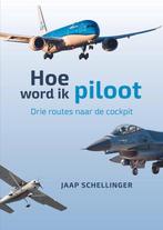 Hoe word ik piloot 9789491838644 Jaap Schellinger, Verzenden, Zo goed als nieuw, Jaap Schellinger
