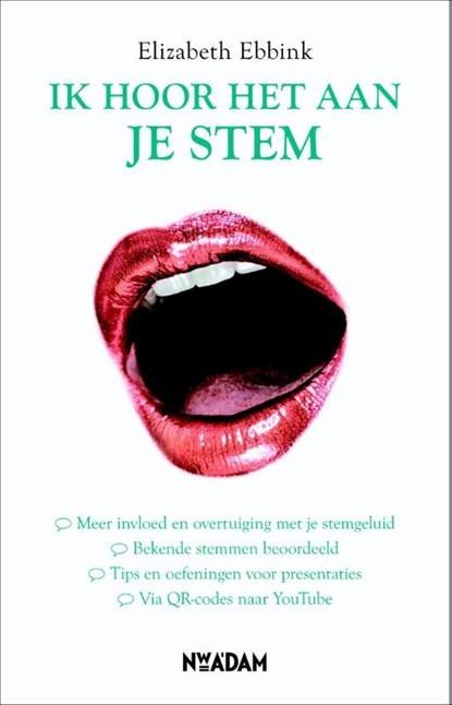 Ik hoor het aan je stem | 9789046814819 | Elizabeth Ebbink, Boeken, Literatuur, Zo goed als nieuw
