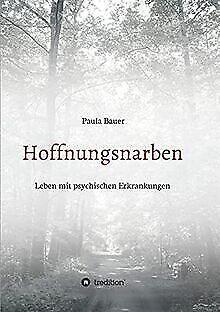 Hoffnungsnarben: Leben mit psychischen Erkrankungen...  Book, Boeken, Taal | Duits, Zo goed als nieuw, Verzenden