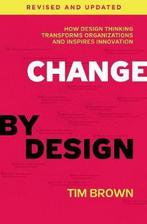 Change by Design, Revised and Updated How Design Thinking, Boeken, Verzenden, Zo goed als nieuw, Tim Brown