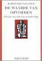De waarde van opvoeden 9789061316688 Fernando Savater, Boeken, Verzenden, Zo goed als nieuw, Fernando Savater