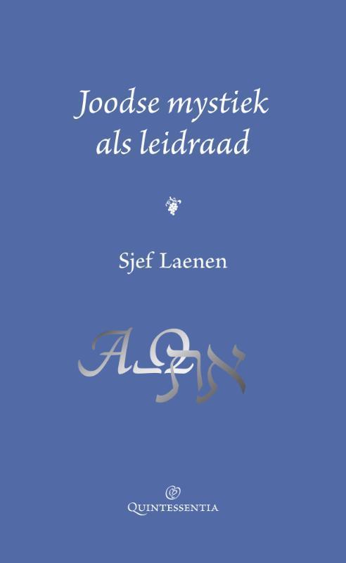Joodse mystiek als leidraad 9789079449101 Sjef Laenen, Boeken, Godsdienst en Theologie, Zo goed als nieuw, Verzenden